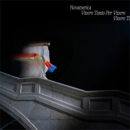 Novamerica - Vivere Tanto Per Vivere (2025) [FLAC]