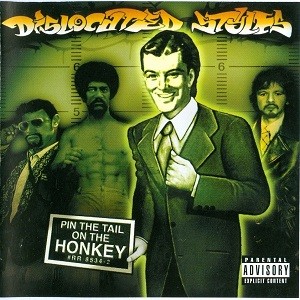 Dislocated Styles - Pin The Tail On The Honkey [2001]