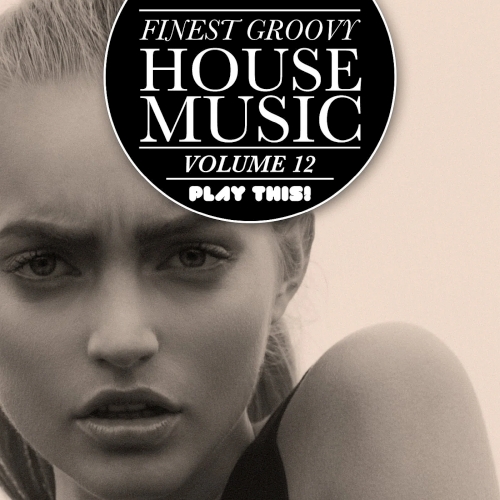 Finest Groovy House Music Vol. 12 (2025)