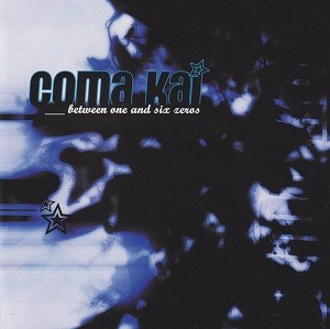 Coma Kai - Between One And Six Zeros (EP) (2004)