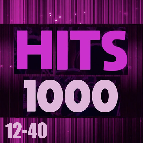 Hits 1000 12-40 (2024) FLAC