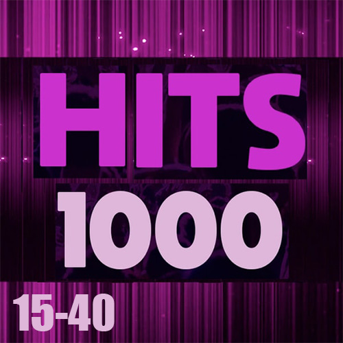 Hits 1000 15-40 (2024) FLAC