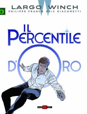 Largo Winch 24 - Il Percentile D'Oro (Alessandro Editore 2025-04-25)