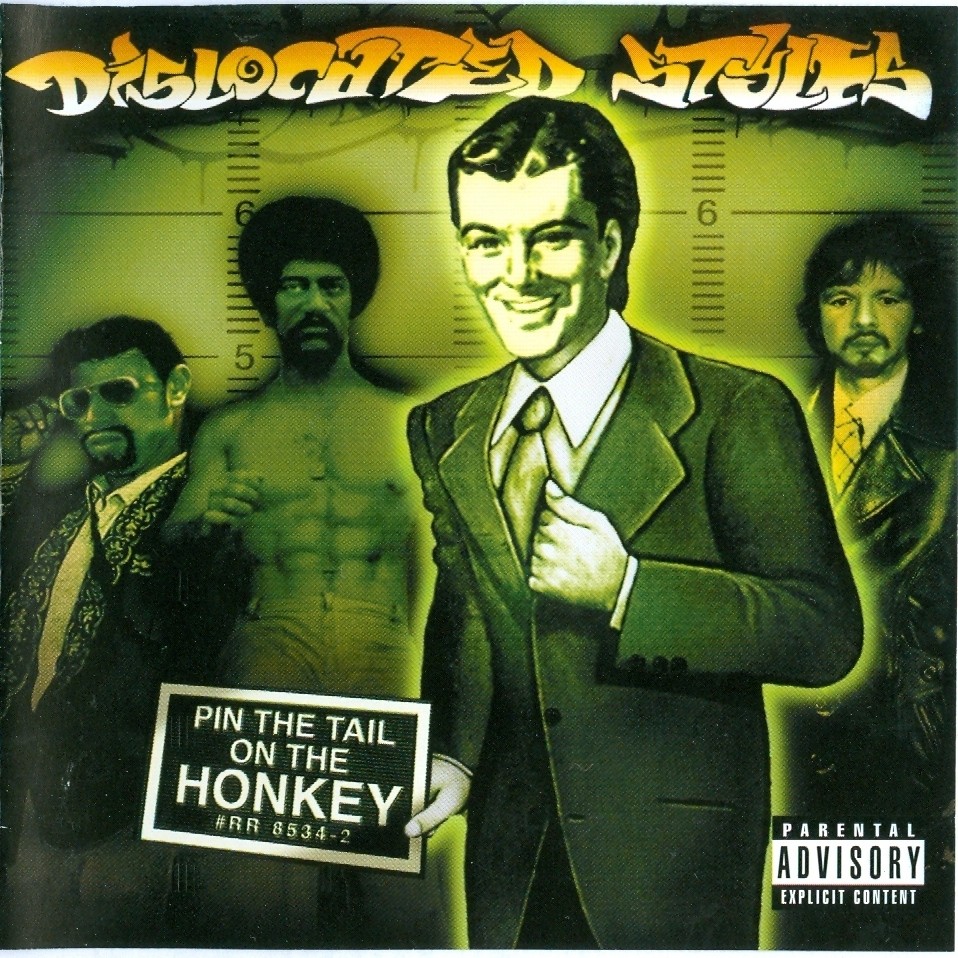 Dislocated Styles - Pin The Tail On The Honkey [2001]