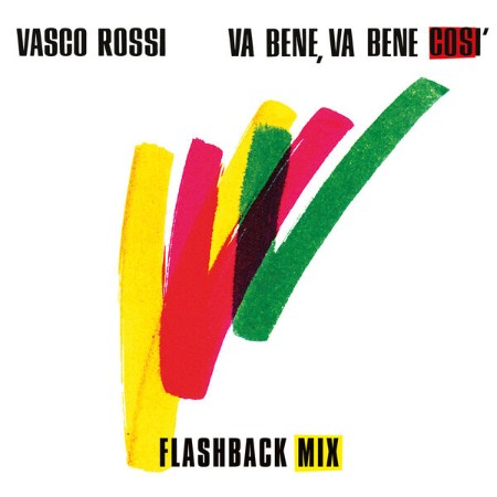 Vasco Rossi & Vince Pastano - Va bene, va bene così (Flashback Mix) (2025) [FLAC]