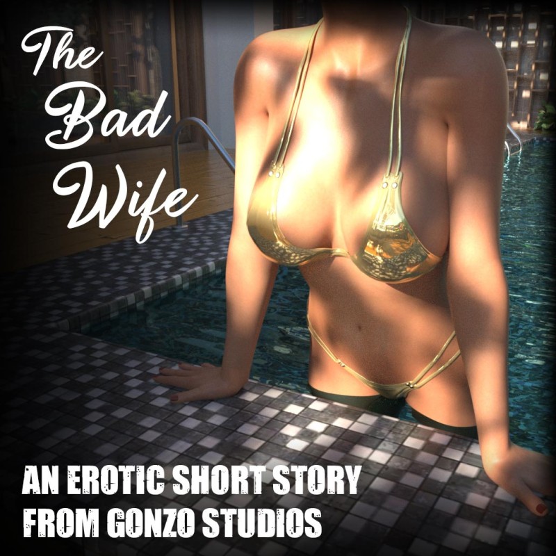 [Gonzo Studios] The Bad Wife (text story) 3D Porn Comic