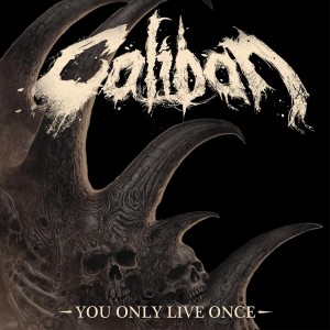 Caliban - You Only Live Once [Single] (2025)