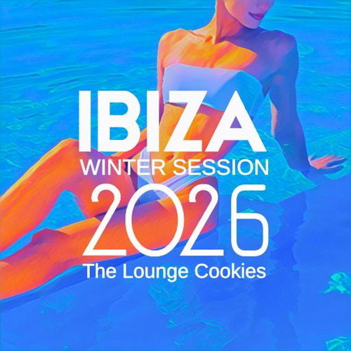 Ibiza Winter Session 2026 The Lounge Cookies (2025) FLAC