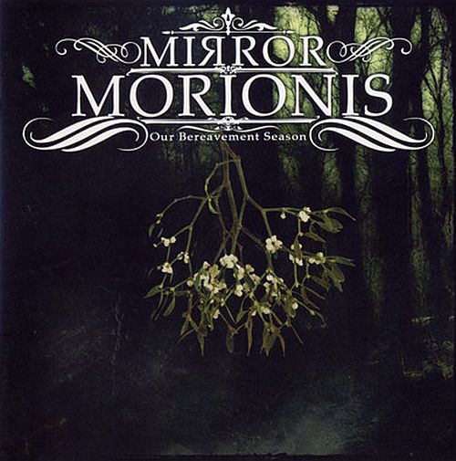 Mirror Morionis - Our Bereavement Season (2017) (LOSSLESS)
