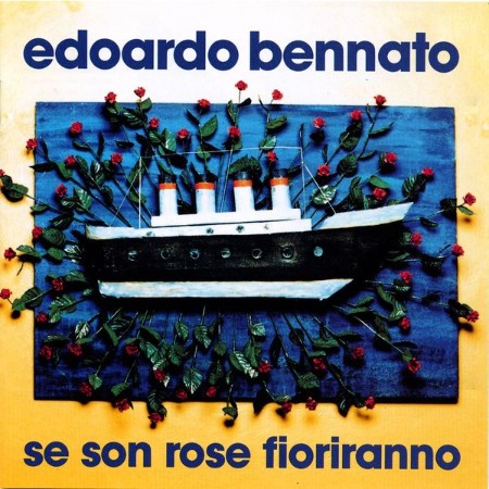 Edoardo Bennato - Se Son Rose Fioriranno (1994) [FLAC]