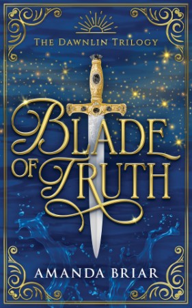 Blade of Truth – Amanda Briar Blade of Truth – Amanda Briar