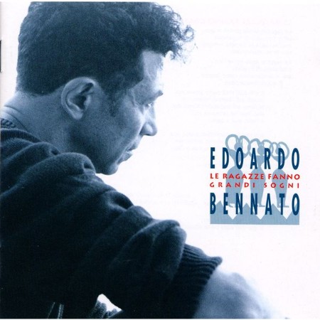 Edoardo Bennato - Le Ragazze Fanno Grandi Sogni (1995) [FLAC]