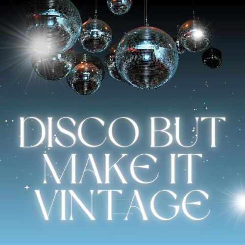 Disco But Make It Vintage (2025)