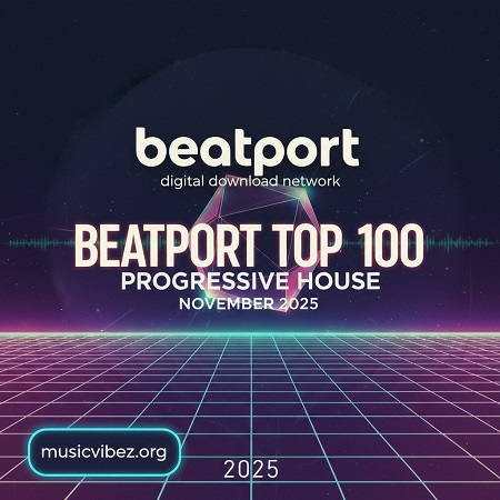 Beatport Top 100 Progressive House November 2025