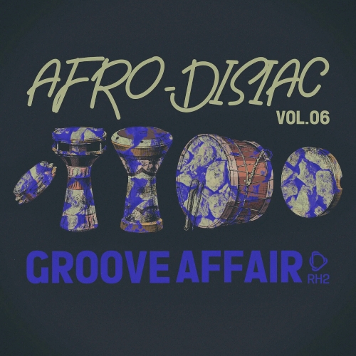 Afrodisiac Groove Affair Vol. 06 (2025)