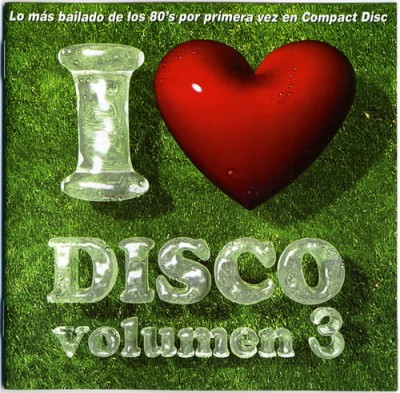 I Love Disco Vol.1 - Vol.3 (9CD) (1998-2000) FLAC