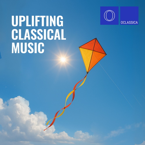 Uplifting Classical Music (2025) FLAC Uplifting Classical Music (2025) FLAC