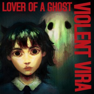 Violent Vira - Lover Of A Ghost (2025)