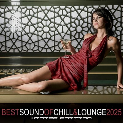 Best Sound of Chill and Lounge 2025 - Winter Edition (2025) FLAC