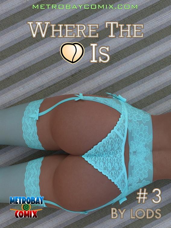 Metrobaycomix - Where the Heart is 3 3D Porn Comic