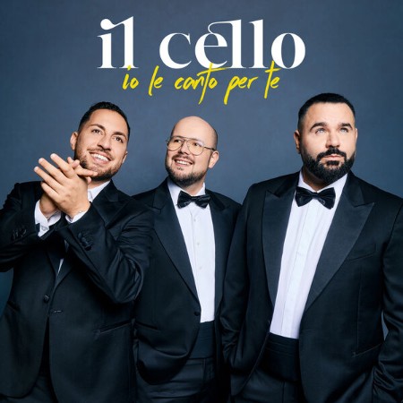 Il Cello - Io Le Canto Per Te (2025) [FLAC]
