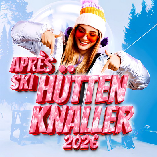 Apr&#232;s Ski H&#252;tten Knaller 2026 (2CD)