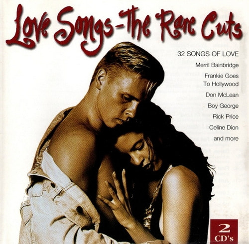 Love Songs - The Rare Cuts (2CD) (1997) Love Songs - The Rare Cuts (2CD) (1997)