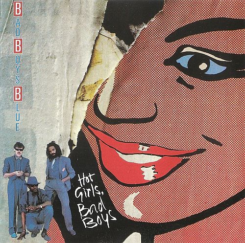 Bad Boys Blue - Hot Girls, Bad Boys (1985) (LOSSLESS)