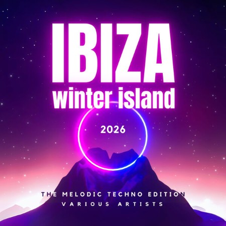 VA - Ibiza Winter Island (2026) (The Melodic Techno Edition) (2025) [FLAC]
