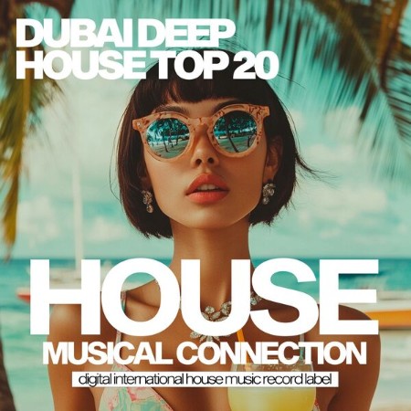 VA - Dubai Deep House Top 20 (2025) [FLAC]