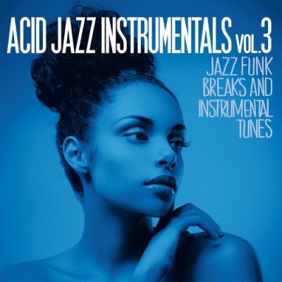 Acid Jazz Instrumentals Vol. 3 Jazz Funk Breaks Instrumental Tunes (2025) FLAC