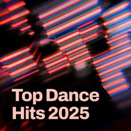 VA - Top Dance Hits (2025) (2025) [FLAC]