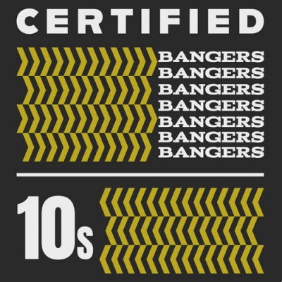 Certified Bangers - 10s (2025) FLAC