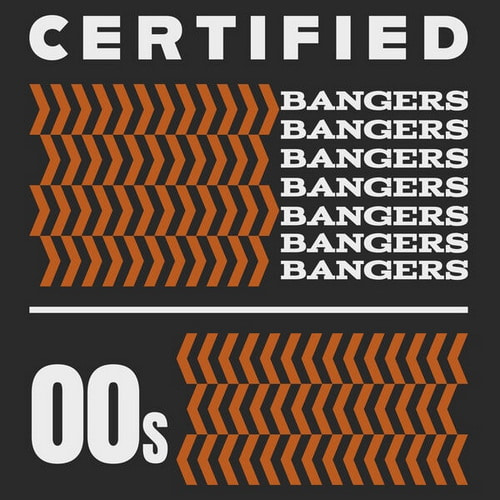 Certified Bangers - 00s (2025) FLAC