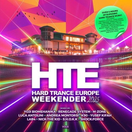 Hard Trance Europe Weekender Volume 6 (2025) FLAC Hard Trance Europe Weekender Volume 6 (2025) FLAC