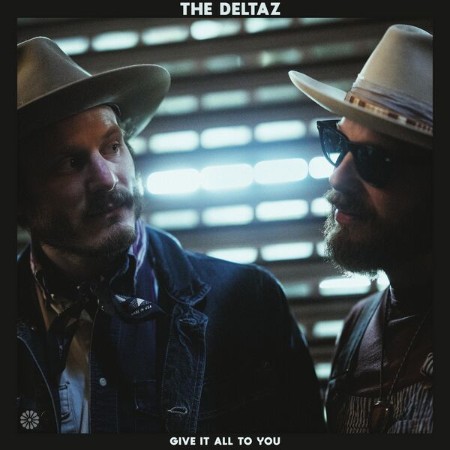 The Deltaz - Give It All To You (2025) [FLAC]