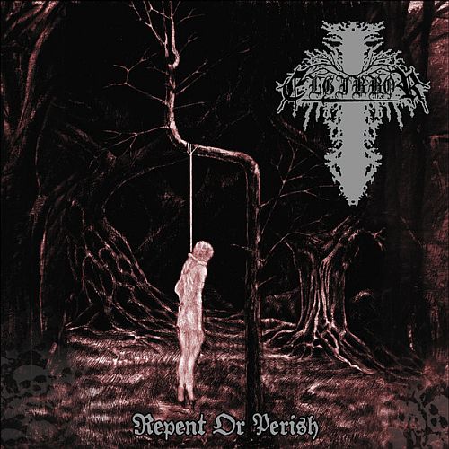 Elgibbor - Repent Or Perish (2008) (LOSSLESS)