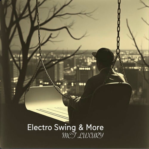 Electro Swing and More (2025) FLAC Electro Swing and More (2025) FLAC