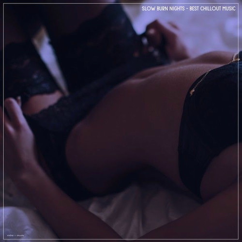 Slow Burn Nights Best Chillout Music (2025) FLAC