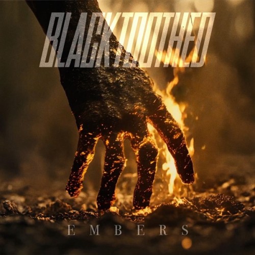 blacktoothed - Embers [Single] (2025)