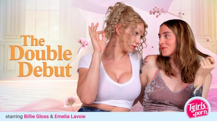 Billie Gloss, Emelia Lavoie - The Double Debut (05 Aug, 2025) [FullHD 1080p]