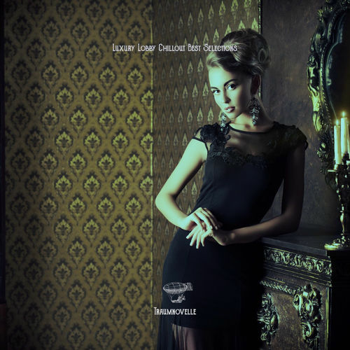 Luxury Lobby Chillout Best Selections (2025) FLAC Luxury Lobby Chillout Best Selections (2025) FLAC