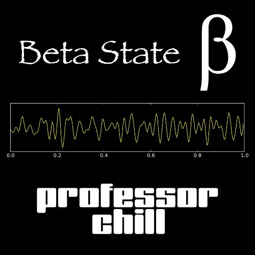 Professor Chill - Beta State (2025) 
