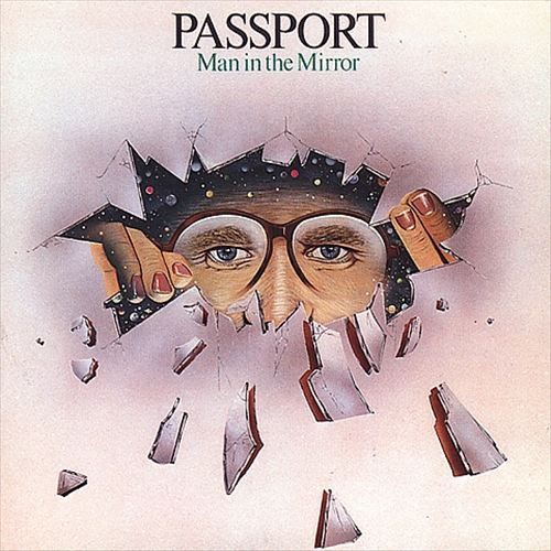 Passport - Man In The Mirror (1983)(2001) Lossless
