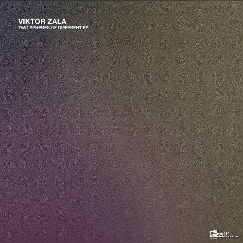  Victor Zala - Two Spheres Of Different (2025) 
