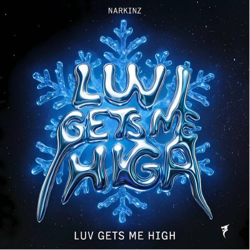  Narkinz - Luv Gets Me High (2025) 