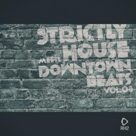 Strictly House Meets Downtown Beats, Vol.08 (2025) Strictly House Meets Downtown Beats, Vol.08 (2025)