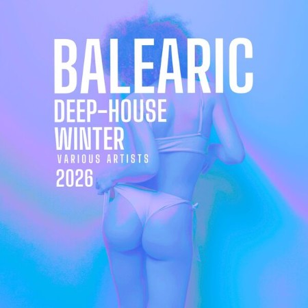 VA - Balearic Deep-House Winter (2026) (2025) [FLAC]