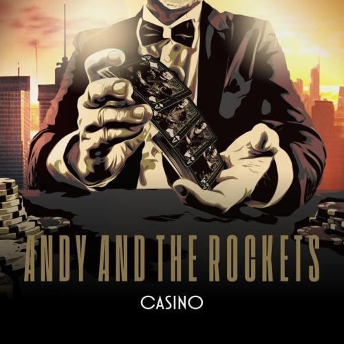 Andy And The Rockets - Casino (2025)