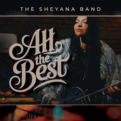 The Sheyana Band - All The Best (2025) 
